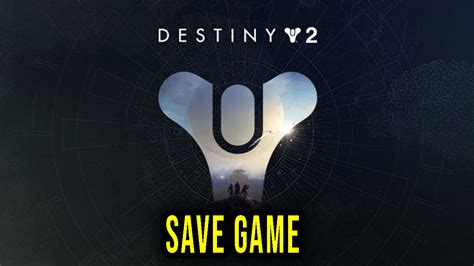 Destiny 2 save